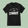 How Bout Them Dallas Cowboys T Shirt