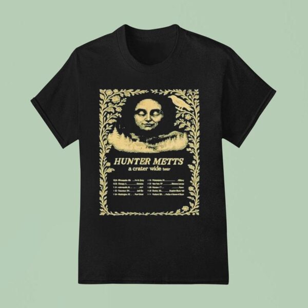 Hunter Metts A Crater Wide Tour Dates T Shirt