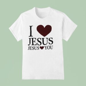 I Love Jesus And Jesus Love You T Shirt