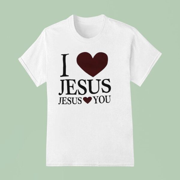 I Love Jesus And Jesus Love You T Shirt