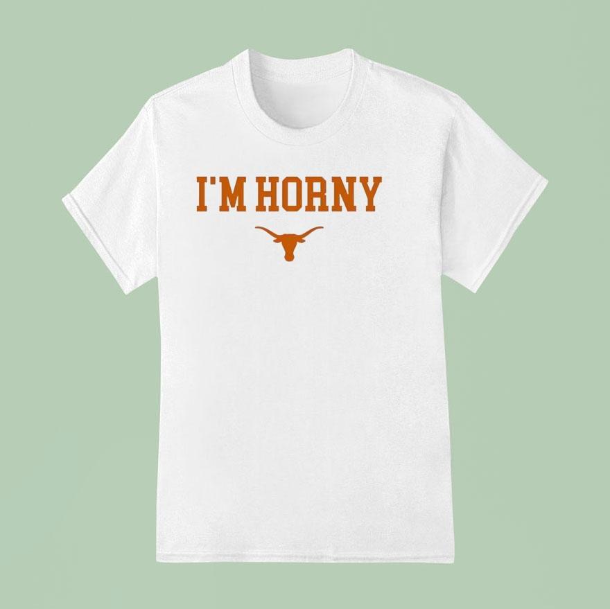I M Horny Texas Longhorns Logo T Shirt