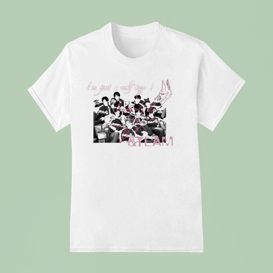 I M Just A Wolf Type And Team T Shirt