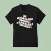 I M Magdalena Doing Magdalena Things T Shirt