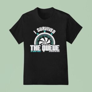 I Survived The Queue My Watch Has Ended Of X T Shirt