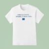 I Was Autistic Before It Was Cool T Shirt