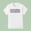 I Was Here Before The Jonas Brothers X Sos Collab T Shirt