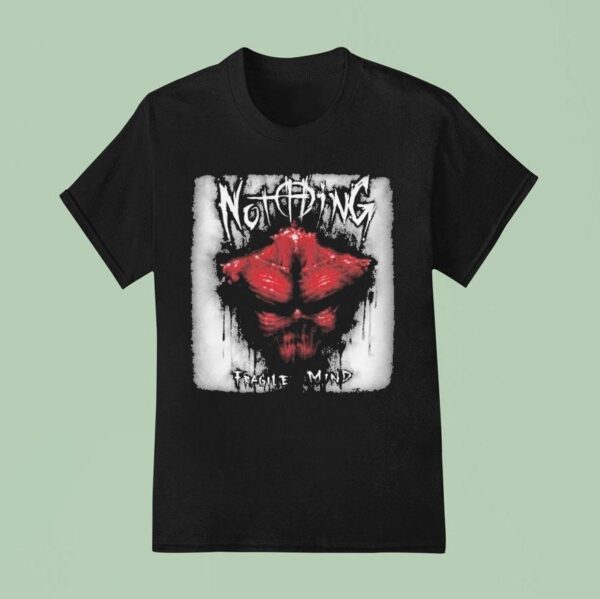 Jeffrey Nothing Fragile Mind T Shirt