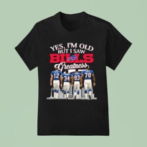 Jim Kelly Thurman Thomas Andre Reed And Bruce Smith Yes I M Old But I Saw Buffalo Bills Greatness Signatures T Shirt