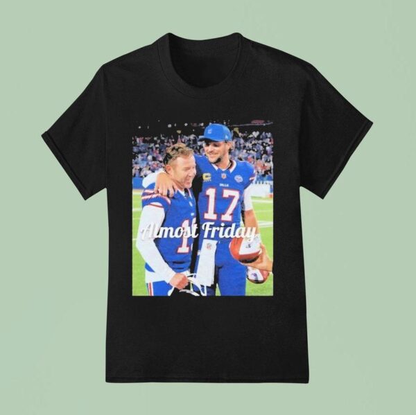 Josh Allen And Matt Prater Buffalo Bills Almost Friday Game Ball T Shirt