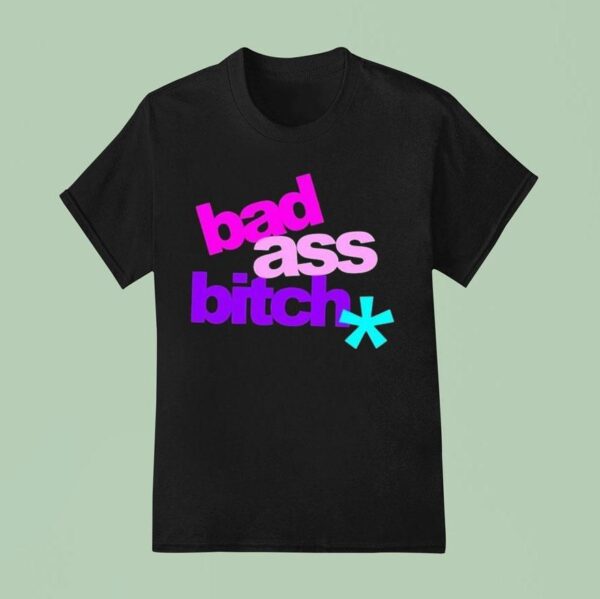 Justin Bieber Bad Ass Bitch T Shirt