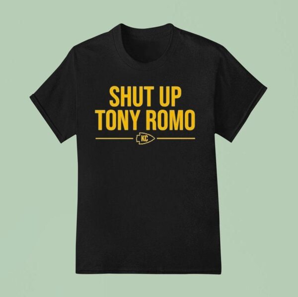 Kansas City Chiefs Sierra Shut Up Tony Romo T Shirt