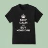 Keep Calm And Buy Memecoins T Shirt
