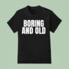Killing Heidi Boring And Old T Shirt