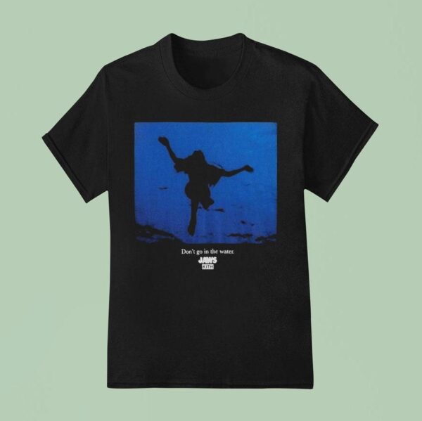 Kith For Jaws Don T Go In The Water Quote T Shirt