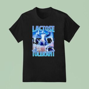 Lactose Tolerant Dairy Cow T Shirt