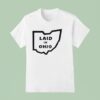Laid In Ohio Map T Shirt