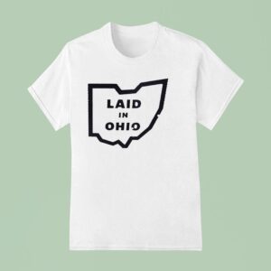 Laid In Ohio Map T Shirt