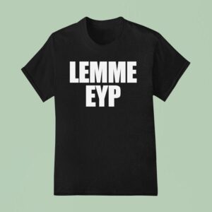 Lemme Eyp T Shirt