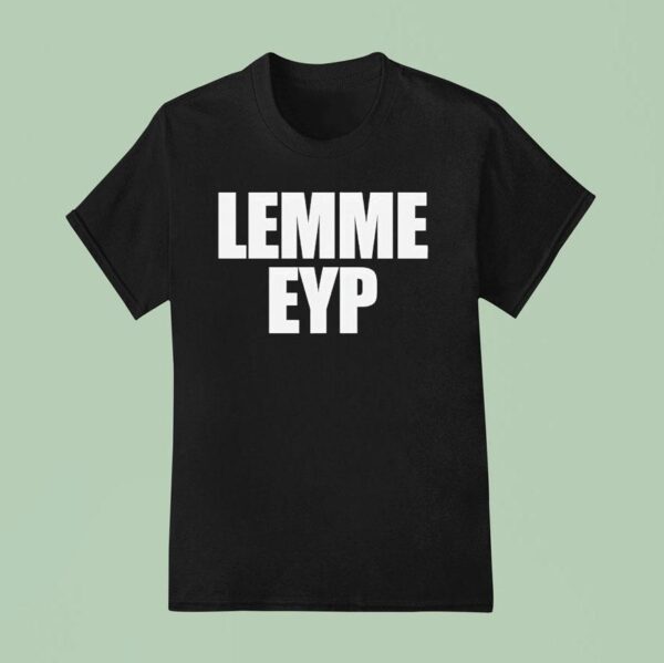 Lemme Eyp T Shirt