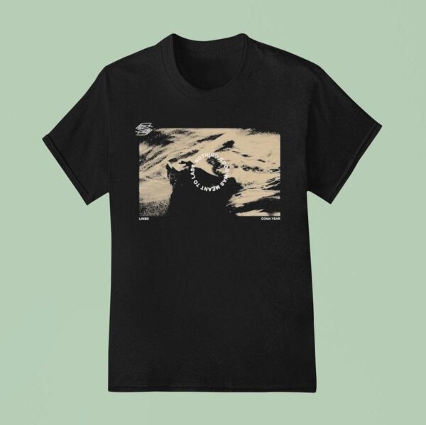 Limbs Nothing Good Was Meant To Last Coma Year T Shirt