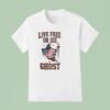 Live Free Or Die Ghost America Halloween T Shirt