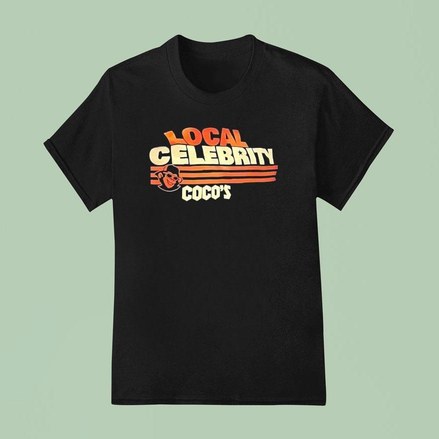 Local Celebrity Coco S T Shirt