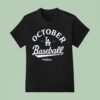 Los Angeles Dodgers October Baseball Mlb Postseason T Shirt