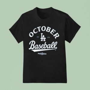 Los Angeles Dodgers October Baseball Mlb Postseason T Shirt