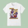 Lsu Tigers Death Valley Ain T Big Enough For The Both Of Us T Shirt