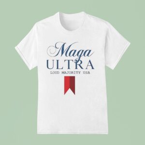 Maga Ultra Loud Majority Usa T Shirt