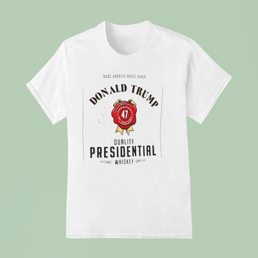 Make America Great Again Donald Trump Quality Presidential Whiskey President Of The Usa T Shirt