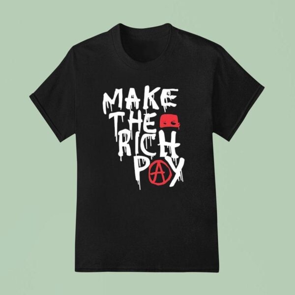 Make The Rich Pay T Shirt