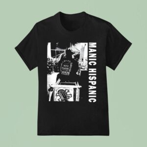 Manic Hispanic Lpiii T Shirt