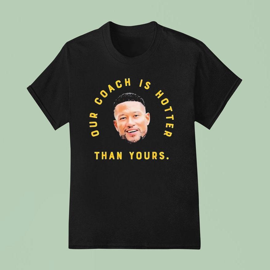 Marcus Freeman Our Coach Is Hotter Than Yours Notre Dame Fighting Irish T Shirt