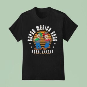 Mario And Luigi Super Merica Bros Born United For Freedom And Those Who Defend I T Shirt
