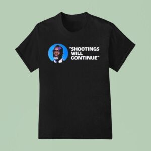 Mayor Brandon Johnson Shootings Will Continue T Shirt