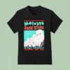 Melvins And Redd Kross Now You Know How Funny I Can Be Indianapolis Tour On Sep T Shirt