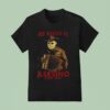 Michael Myers Me Dicen El Asesino Por Ahi Halloween T Shirt