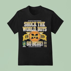 Michigan Wolverines Shock The World Boys Go Blue Ncaa National Champions T Shirt