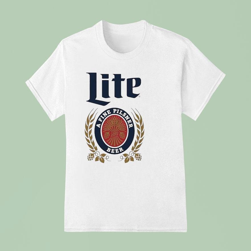 Miller Lite A Fine Pilsner Beer T Shirt