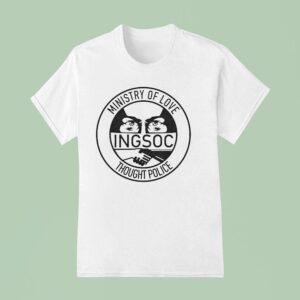 Ministry Of Love Thought Police Ingsoc T Shirt