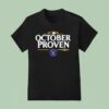 Mlb Playoffs October Proven Milwaukee Brewers Baseball T Shirt