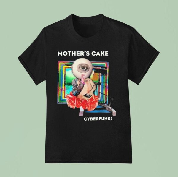Mother S Cake Cyberfunk Eye T Shirt