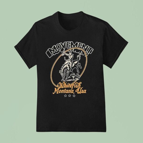 Movement Whitefish Montana Usa Glory T Shirt