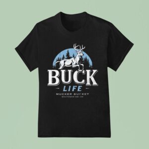 Mucker Bucket Buck Life Southern Goods T Shirt