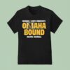 Murray State Racers Omaha Bound T Shirt