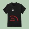 Nalyssa Smith Stop Being Racis T Shirt