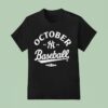 New York Yankees October Baseball Mlb Postseason T Shirt