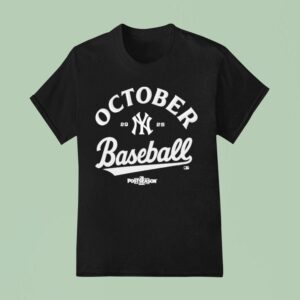 New York Yankees October Baseball Mlb Postseason T Shirt