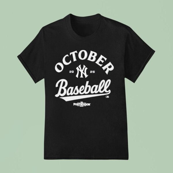New York Yankees October Baseball Mlb Postseason T Shirt